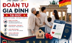 Thị thực đoàn tụ gia đình Đức: Điều kiện, hồ sơ và thủ tục mới nhất